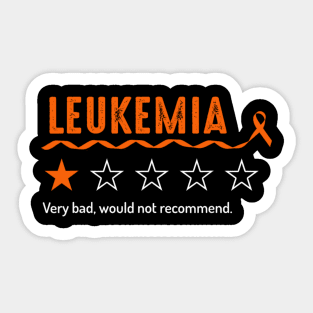 Leukemia Review Very Bad Would Not Recommend One Star Rating Sticker